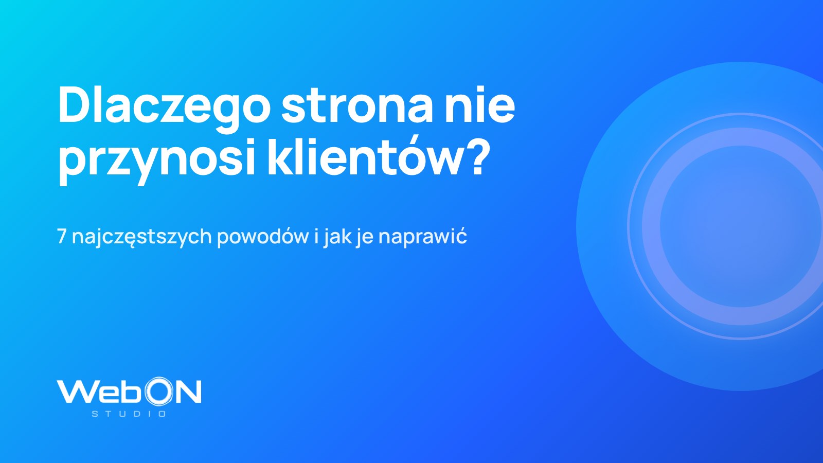 Grafika z tytułem artykułu: Dlaczego strona nie przynosi klientów?